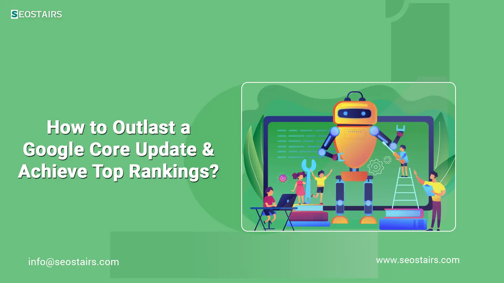 How to Outlast a Google Core Update and Achieve Top Rankings